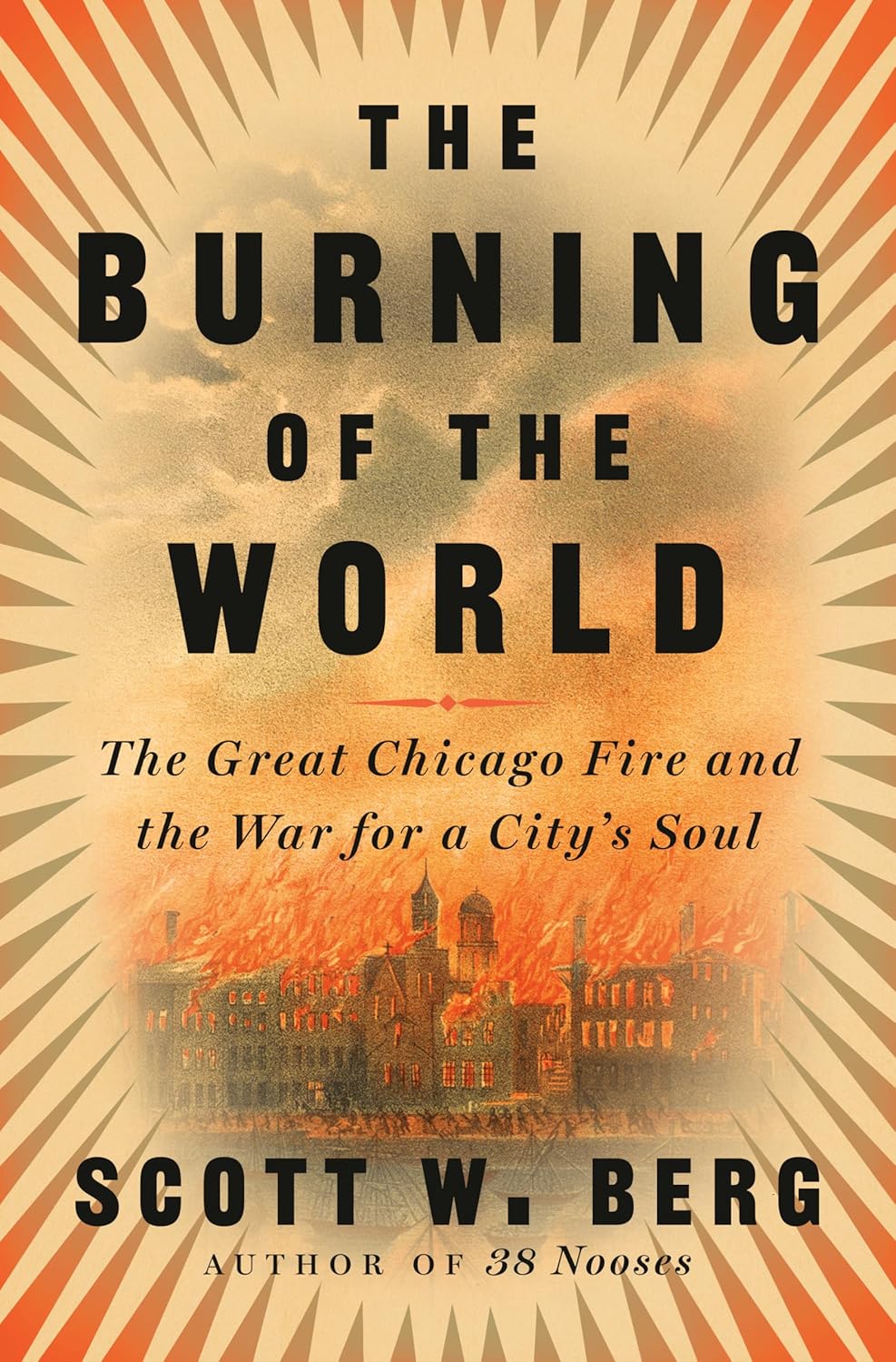 Book Cover of Burning of the World by Scott W. Berg.