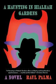 Book cover of A Haunting in Hialeah Gardens by Raul Palma showing the silhouette of a man but the silhouette grows in color until it turns into the shadow of the head of a devil.