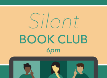 Image of three cartoon people gesturing with the silence finger in front of mouth for book club with text that reads Silent Book Club, meetings once a month on Thursdays at 6pm.