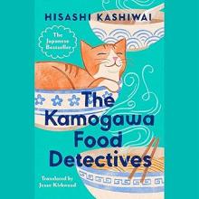 The Kamogawa Food Detectives by Hisashi Kashiwai